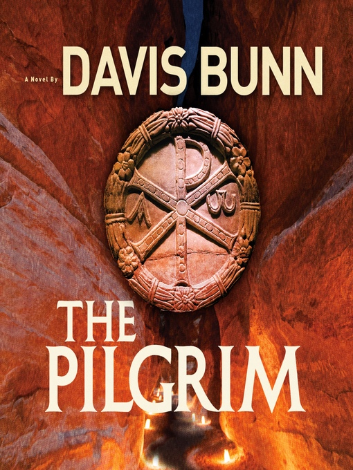 Title details for The Pilgrim by Davis Bunn - Available